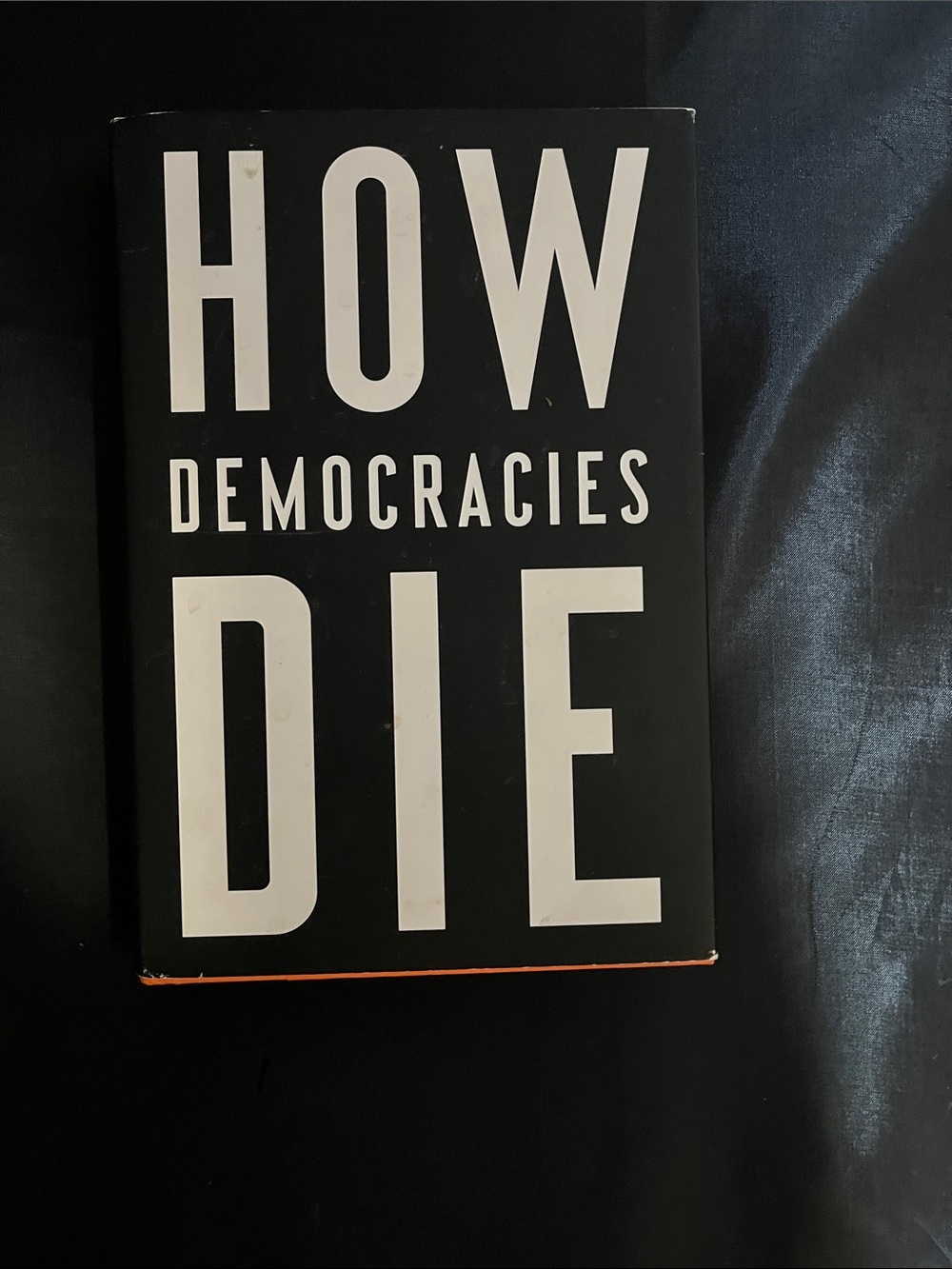 How Democracies Die — Bold Black & White Hardcover